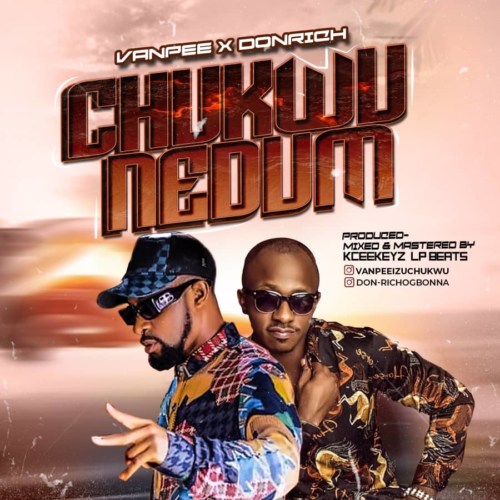 Vanpee – “Chukwu Nedun” ft. Donrich