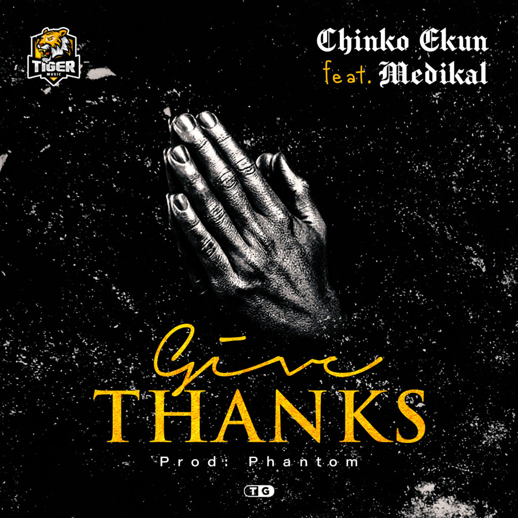 Chinko Ekun – “Give Thanks” ft. Medikal