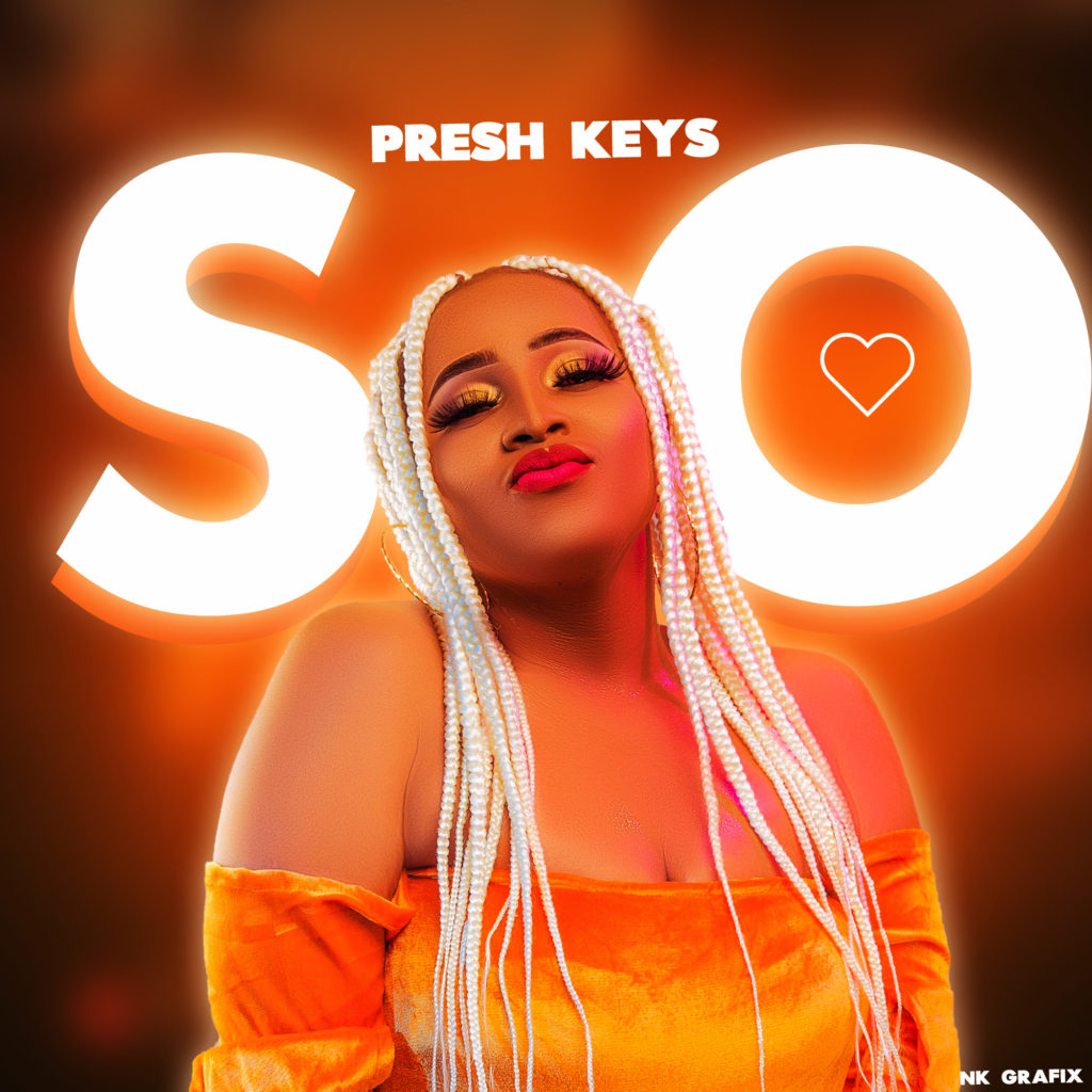 Presh Keys – “SO”