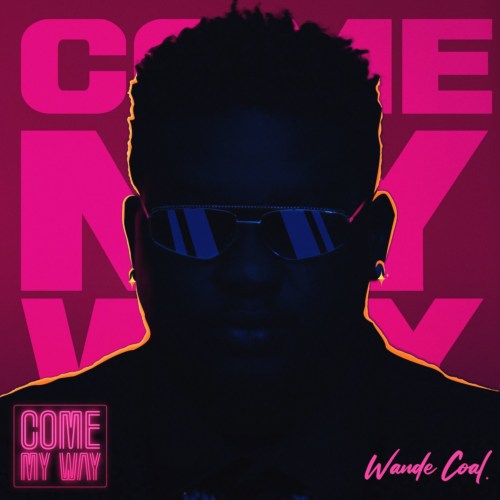 wande coal come my way mp3 free download