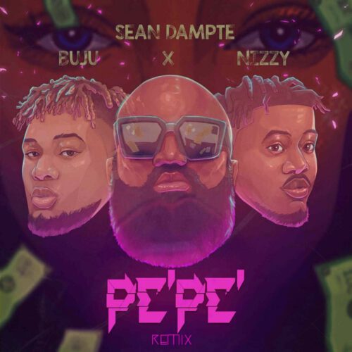 Sean Dampte - Pepe (Remix) ft. Buju & Nizzy 1 width=500
