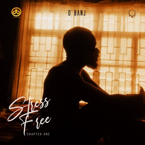 [Album] D’Banj – “Stress Free” (Chapter One) Tomiwa by Tomiwa  Oct 1, 2021 | 17:48