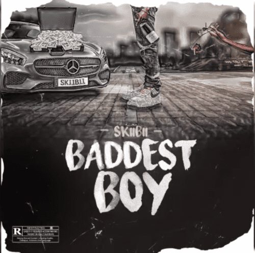 Skiibii - Baddest Boy 1 Skiibii