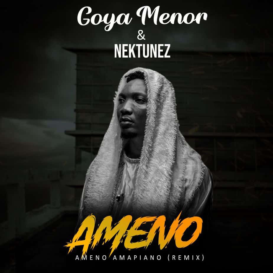 Goya Menor Nektunez Ameno Amapiano Remix