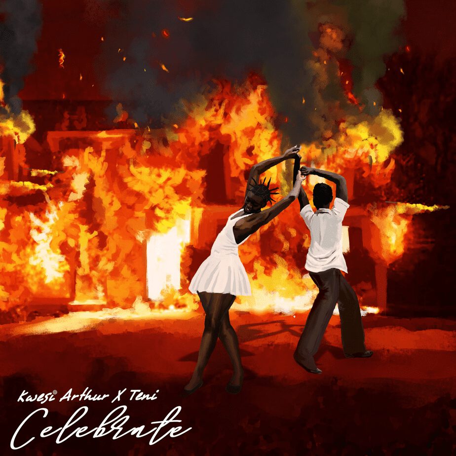 Kwesi Arthur x Teni - Celebrate 1 Kwesi
