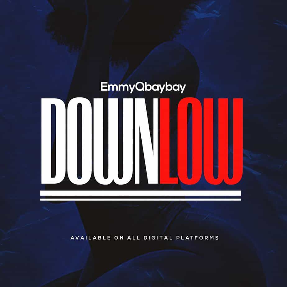 EmmyQbaybay – “Down Low”