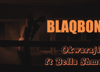 Blaqbonez Okwaraji Remix LYRICS Bella Shmurda