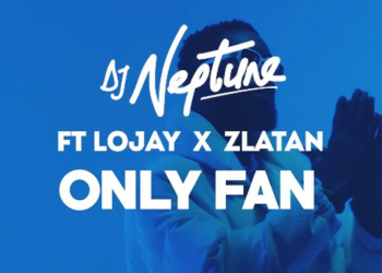 DJ Neptune Lojay Only Fan Lyrics