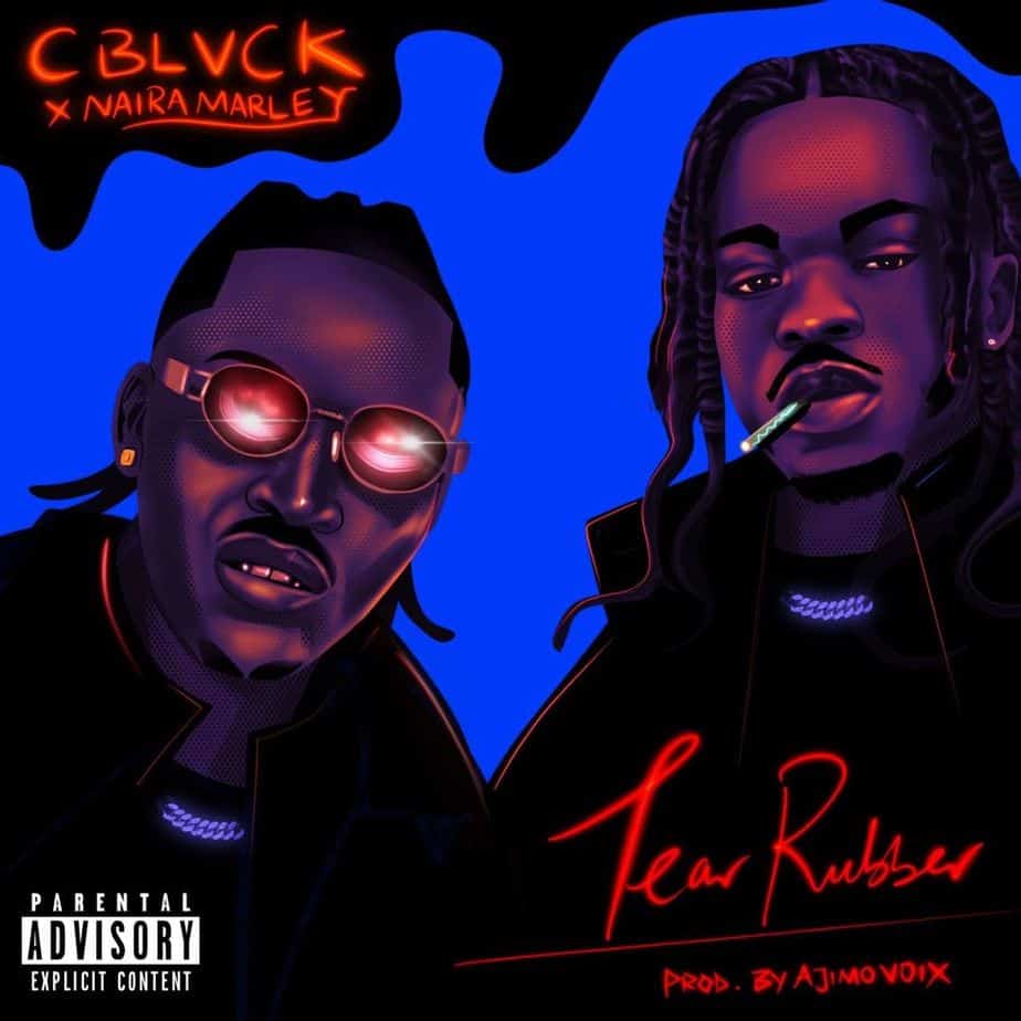 C Blvck – “Tear Rubber” ft. Naira Marley