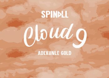 Spinall CLOUD 9 Adekunle Gold