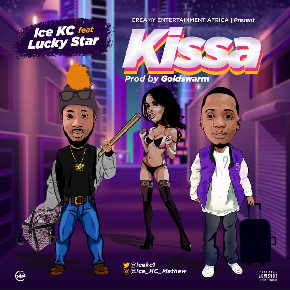 Ice Kc – “Kissa” (We Dey Do) ft. Lucky Star