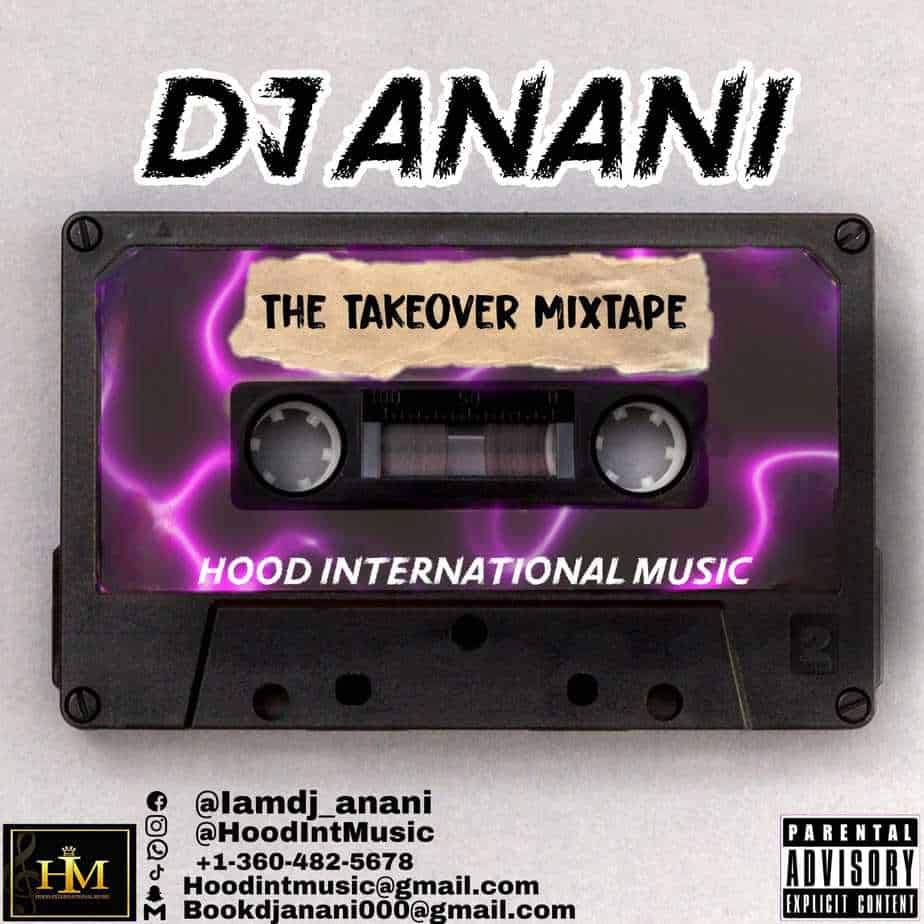 [DJ Mix] DJ Anani – “The Take Over Mixtape”