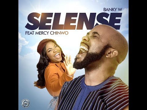 [Download music] Banky W ft. Mercy Chinwo – “SELENSE LYRICS”