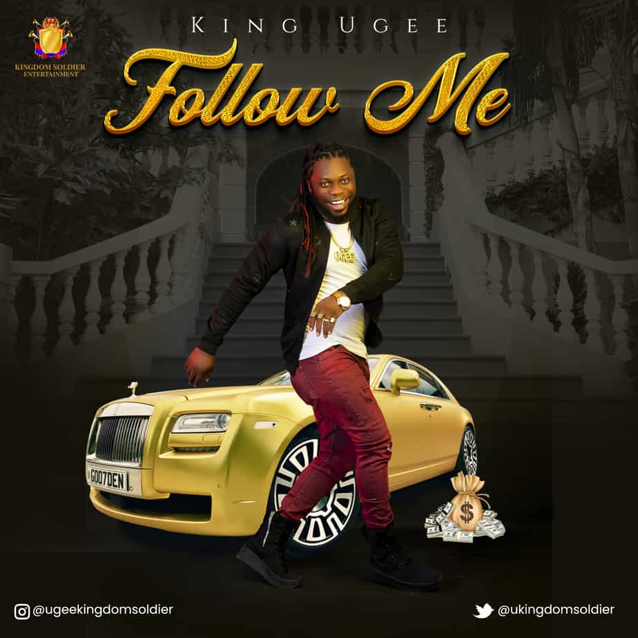 King Ugee – “Follow Me”