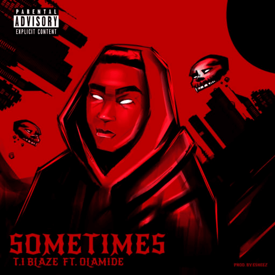 T.I Blaze x Olamide – “Sometimes” Remix (Song)