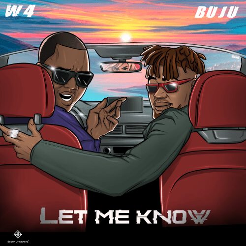 W4 x Buju (BNXN) - Let Me Know 1 W4