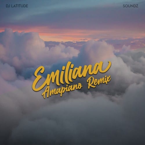 DJ Latitude Soundz CKay Emiliana (Amapiano Remix)