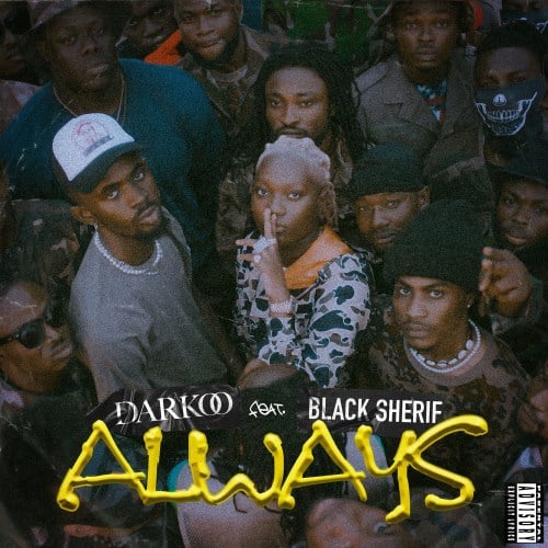 Darkoo – Always ft. Black Sherif (Song)