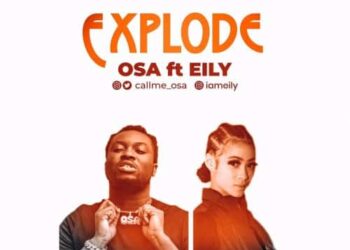 OSA Ft. EILY Explode Video Audio