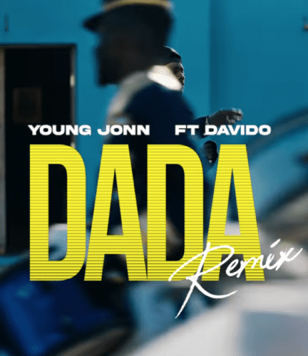 Young Jonn ft. Davido – Dada Remix LYRICS