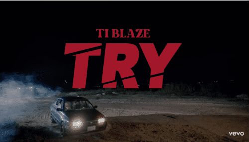 T.I Blaze - TRY 1 T.I