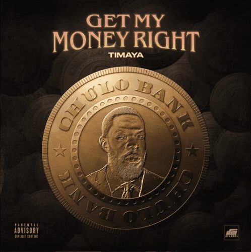 Timaya - Get My Money Right 1 Timaya