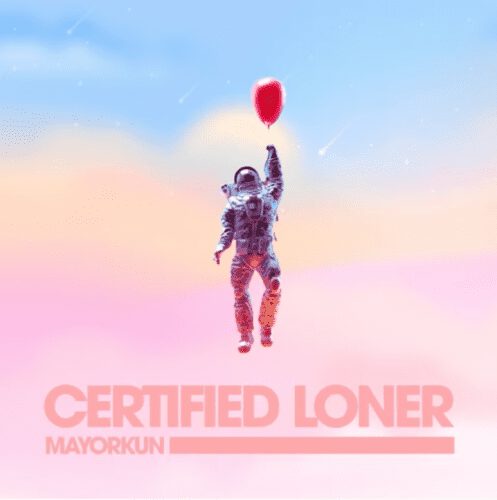 Lyrics Mayorkun - Certified Loner (No Competition) 1 Mayorkun