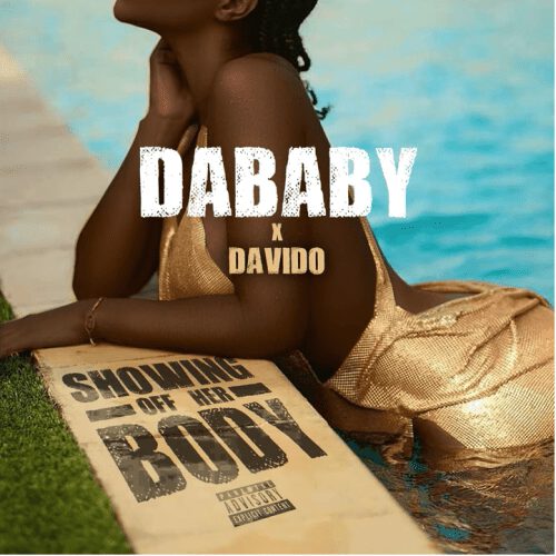 Lyric Dababy x Davido - Showing Off Her Body LYRICS 1 Dababy