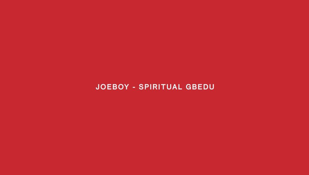 Joeboy - Spiritual Gbedu 1 width=601