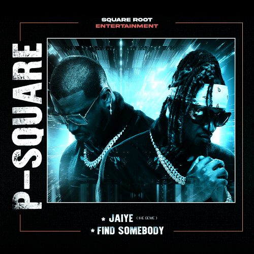 P-Square - Find Somebody 1 P-Square