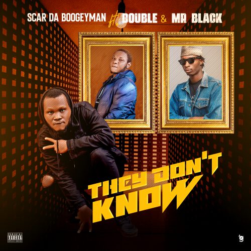 Scar Da Boogeyman - They Don’t Know ft. Double x Mr Black 1 width=500