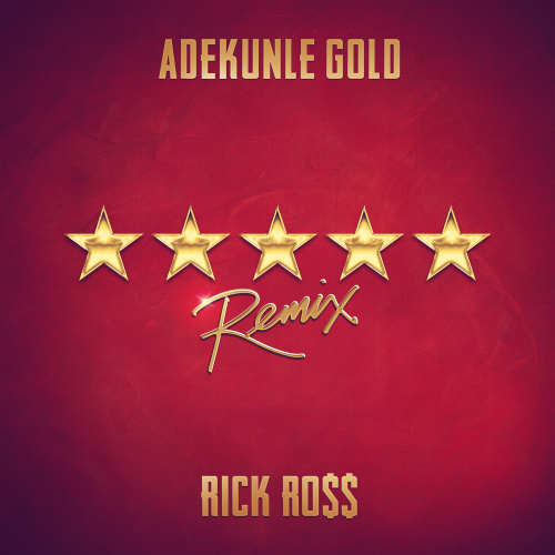 Adekunle Gold, Rick Ross 5 Star Remix