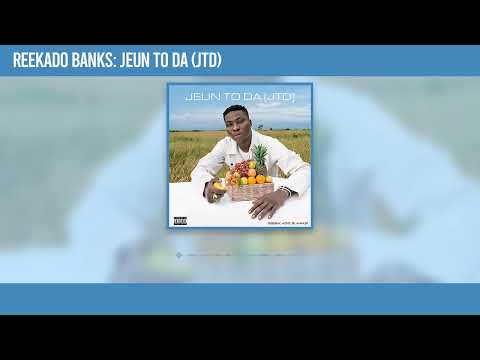 Reekado Banks – Jeun To Da LYRICS