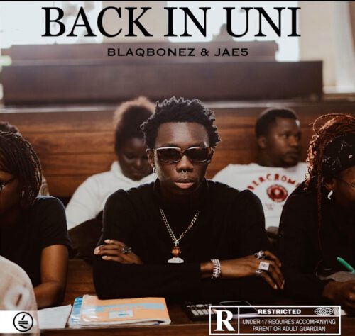Blaqbonez - Back In Uni 1 Blaqbonez