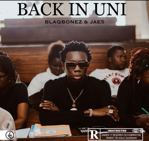 Blaqbonez Back In Uni