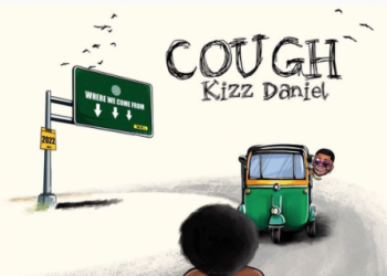 Kizz Daniel Cough Lyrics (Odoyewu)