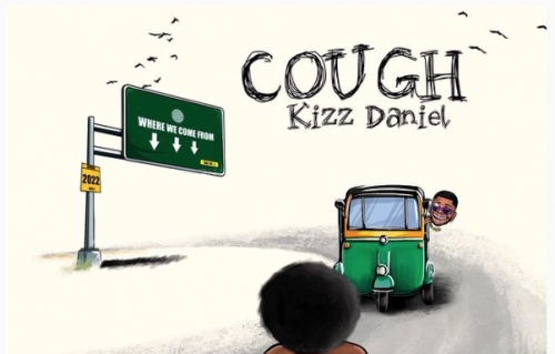 Kizz Daniel – Cough LYRICS