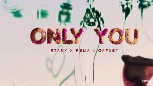 Lyric STANY, Rema, Offset - Only You LYRICS 1 Rema