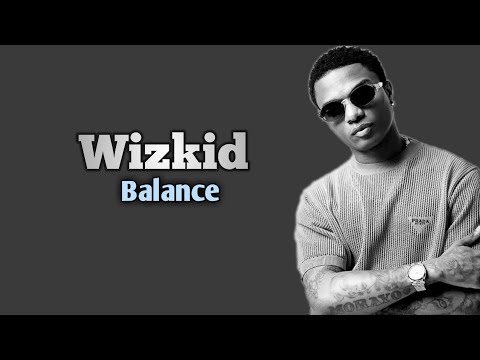 Wizkid Balance Lyrics