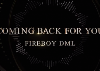 Fireboy Coming Back For You LYRICS