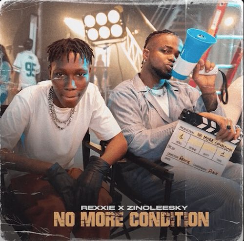 Rexxie, Zinoleesky - No More Condition 1 Rexxie
