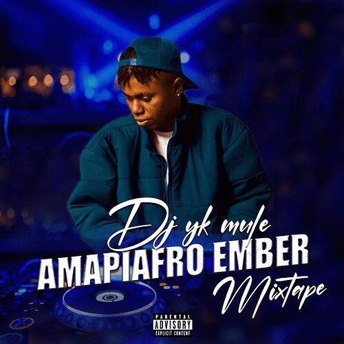 DJ MIX: DJ YK Mule - Amapiafro Ember Mixtape 1 DJ