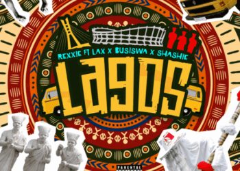 Rexxie Lagos ft. L.A.X, Busiswa, Shashie 4 Rexxie Lagos L.A.X Busiswa Shashie