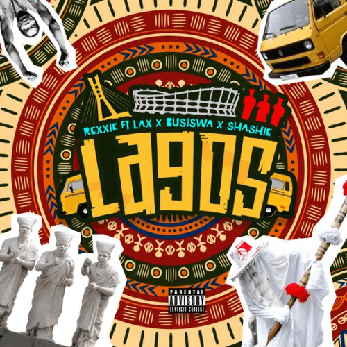 Rexxie Lagos ft. L.A.X, Busiswa, Shashie 1 Rexxie