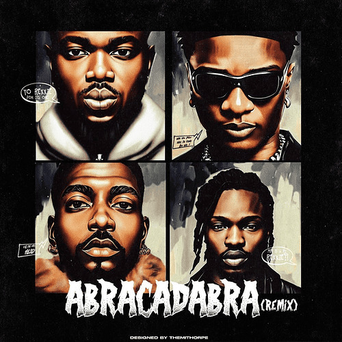 Rexxie, Naira Marley, Skiibii ft. Wizkid - Abracadabra Remix Lyrics 1 Rexxie
