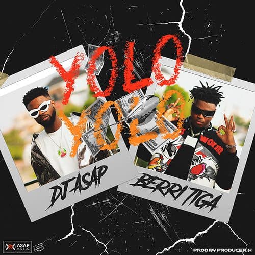 DJ ASAP x Berri-Tiga - YOLO 1 width=500