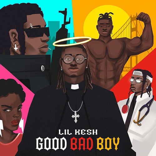 Lil Kesh Good Bad Boy