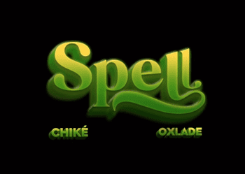 Chike Oxlade Spell Remix Lyrics