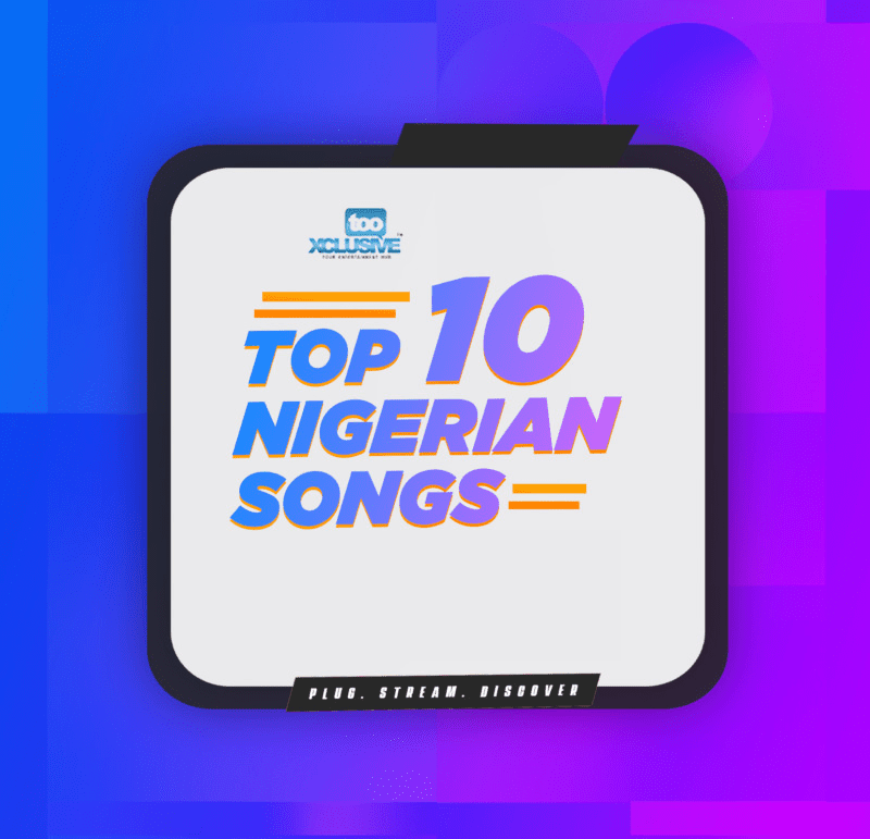 10 Nigerian Trendy Songs You Should Add to Your Playlst This Week