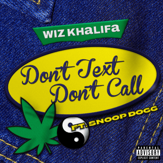 Wiz Khalifa & Snoop Dogg – Don’t Text Don’t Call Lyrics